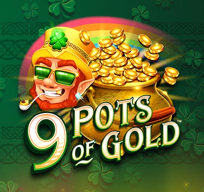 9 Pots of Gold 